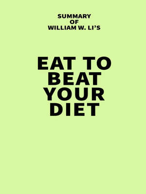 cover image of Summary of William W. Li's Eat to Beat Your Diet